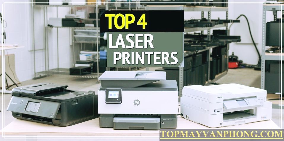 TOP 4 máy in laser đen trắng đơn năng tốt nhất cho văn phòng (update 2025)